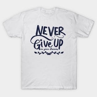 Never Give Up T-Shirt